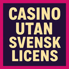 Casinon Utan Svensk Licens En Djupdykning i Alternativen 1968300584 Casinon Utan Svensk Licens En Djupdykning i Alternativen 1968300584